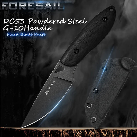 FORESAIL Fixed Blade Knife,DC53 Steel Blade and G10 Handle,with Kydex Sheath,Fixed EDC Tactical Knife, Outdoor Camping Knives